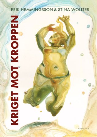 Kriget mot kroppen, ISBN: 9789178874002