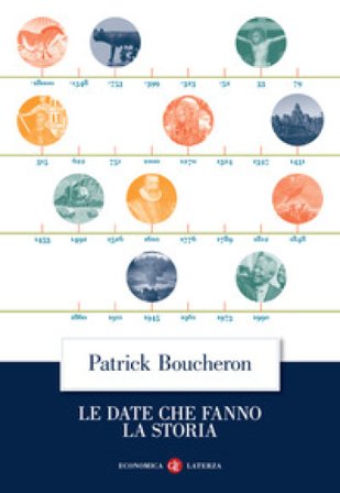 Le date che fanno la storia Patrick Boucheron