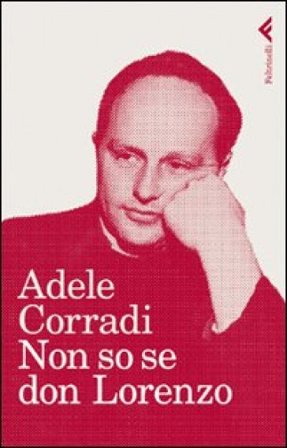Non so se don Lorenzo Adele Corradi