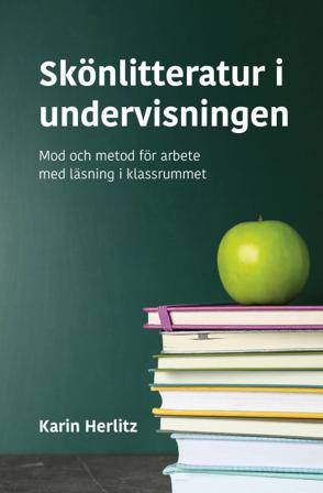 Skönlitteratur i undervisningen - Bok av Karin Herlitz - Danskt band