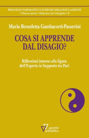 Cosa si apprende dal disagio? Riflessioni intorno alla figura dell'Esperto in Supporto tra Pari Maria Benedetta Gambacorti Passerini