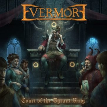 Court of the tyrant king EVERMORE