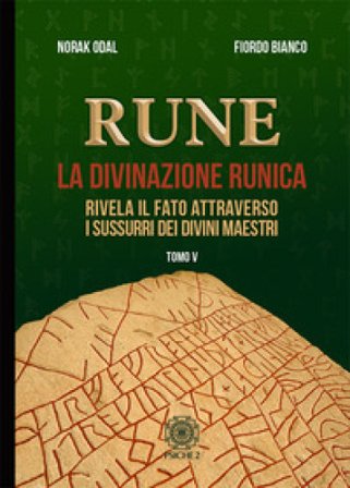 Rune. Vol. 5: Rivela il fato attraverso i sussurri dei divini maestri Norak Odal