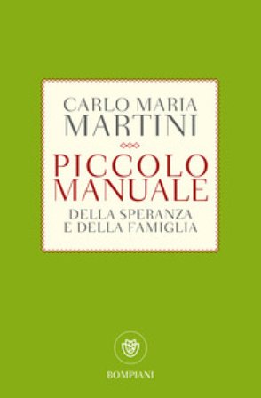 Piccolo manuale della speranza Carlo Maria Martini