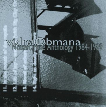 Noise/drone anthology 1984-1989 Vidna Obmana