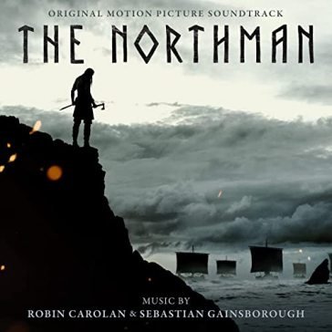 Northman original motion picture score ( CAROLAN/GAINSBOROUGH