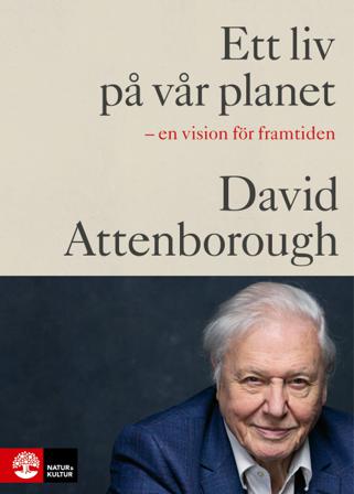 Ett liv på vår planet - Bok av David Attenborough & Jonnie Hughes - Inbunden