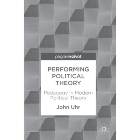Performing Political Theory (inbunden, eng)