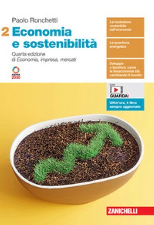 Economia e sostenibilità. Per le Scuole superiori. Con e-book. Vol. 2 Paolo Ronchetti