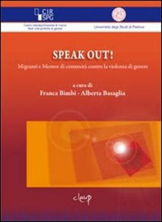 Speak out! Migranti e mentor di comunità contro la violenza di genere Franca Bimbi