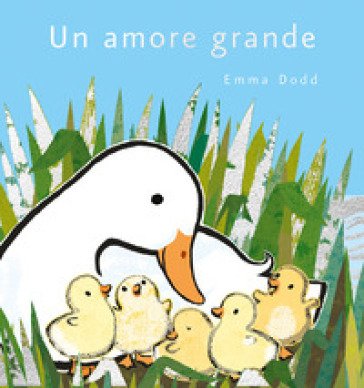 Un amore grande. Ediz. a colori Emma Dodd