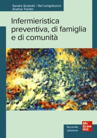 Infermieristica preventiva, di famiglia e di comunità Sandra Scalorbi