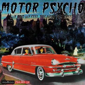 Motor psycho - lux and ivy feel the need AA.VV. Artisti Vari