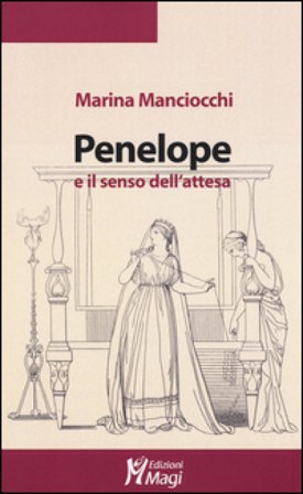 Penelope e il senso dell'attesa Marina Manciocchi