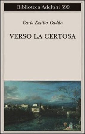 Verso la Certosa Carlo Emilio Gadda