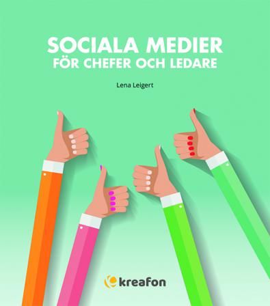 Sociala medier för chefer och ledare - Bok av Lena Leigert - Häfte