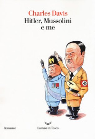 Hitler, Mussolini e me Charles Davis