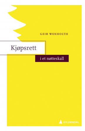 Kjøpsrett i et nøtteskall - Bok av Geir Woxholth - Paperback