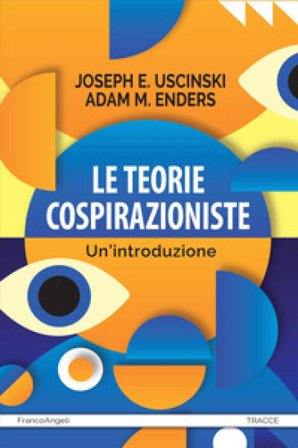 Le teorie cospirazioniste. Un'introduzione Joseph E. Uscinski