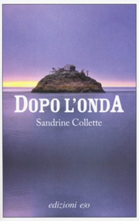 Dopo l'onda Sandrine Collette