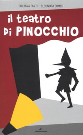 Il teatro di Pinocchio. Ediz. a colori Giuliana Fanti