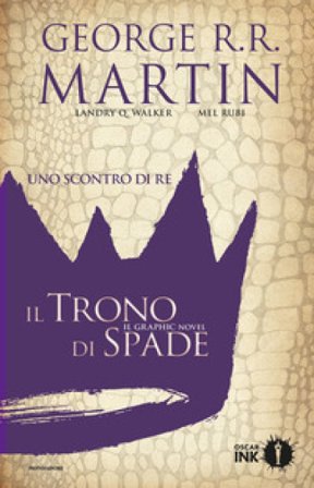 Uno scontro di re. Il trono di spade. Libro secondo. Vol. 1 George R.R. Martin