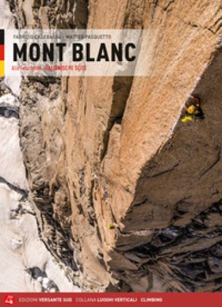 Mont Blanc. Alle Felsrouten. Italienische Seite Fabrizio Calebasso