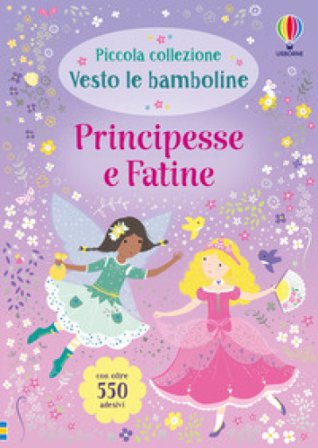 Principesse e fatine. Ediz. a colori Fiona Watt