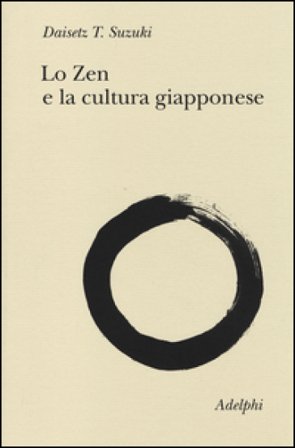 Lo Zen e la cultura giapponese Taitaro Suzuki Daisetz