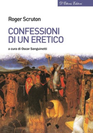 Confessioni di un eretico Roger Scruton