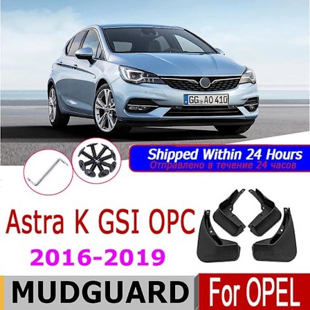 Lokasuojat Opel Vauxhall Astra K Gsi Opc 2019 2018 2017 2016 Lokasuojan Lokasuojat Roiskeliuskat Lokasuojat Holden Verano