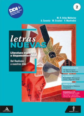 Letras nuevas. Literatura española e hispanoamericana. Con Hacia el examen. Per le Scuole superiori. Con e-book. Con espansione online. Vol. 2: Del 