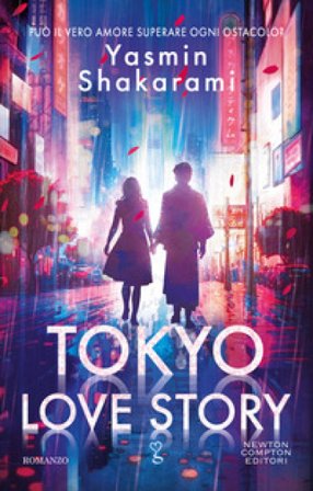 Tokyo love story. Ediz. italiana Yasmin Shakarami