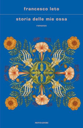 Storia delle mie ossa Francesco Leto