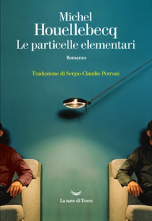 Le particelle elementari Michel Houellebecq