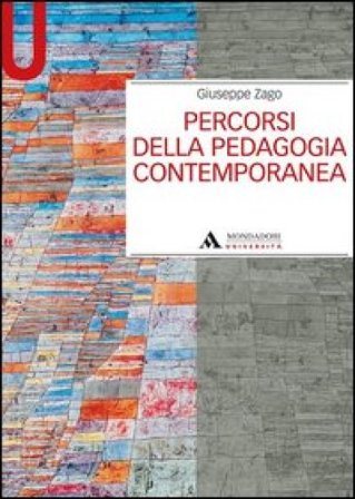 Percorsi della pedagogia contemporanea Giuseppe Zago