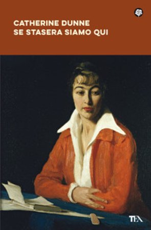 Se stasera siamo qui Catherine Dunne