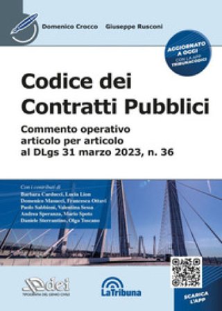 Codice dei contratti pubblici - Commento operativo articolo per articolo al DLgs 31 marzo 2023, n. 36 Domenico Crocco