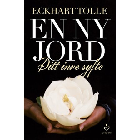 En ny jord : Ditt inre syfte 9789187505539