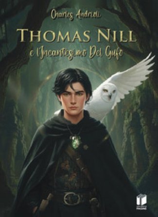 Thomas Nill e l'incantesimo del gufo Charles Andrioli