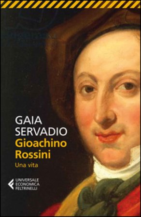 Gioachino Rossini. Una vita Gaia Servadio
