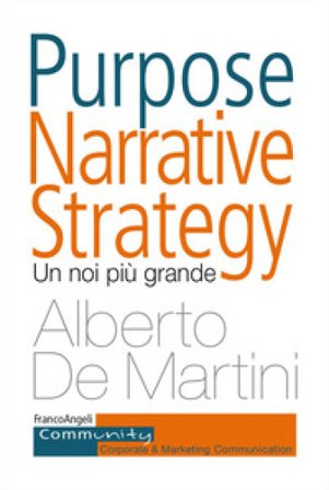 Purpose narrative strategy. Un noi più grande Alberto De Martini