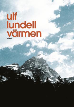 Värmen - Bok av Ulf Lundell - Inbunden