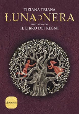 Il libro dei regni. Luna nera. Vol. 2 Tiziana Triana