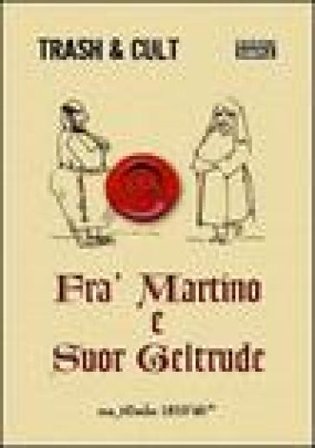 Fra' Martino e suor Geltrude NA