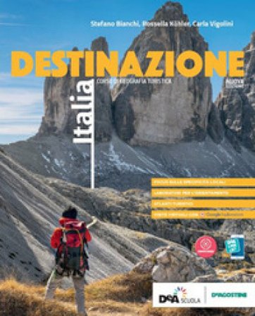 Destinazione mondo. Corso di geografia turistica. Con Atlante. Per le Scuole superiori. Con e-book. Con espansione online Stefano Bianchi