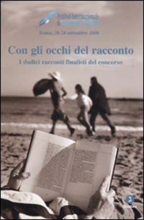 Con gli occhi del racconto. I dodici racconti finalisti del concorso NA