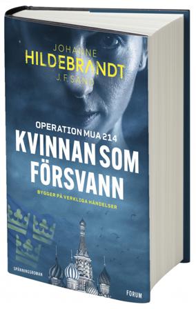Kvinnan som försvann : operation MUA 214 - Bok av Johanne Hildebrandt & J.F. Sand - Inbunden