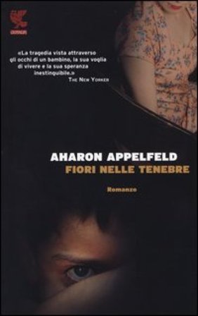 Fiori nelle tenebre Aharon Appelfeld