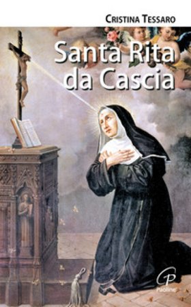 Santa Rita da Cascia. Ediz. illustrata Cristina Tessaro